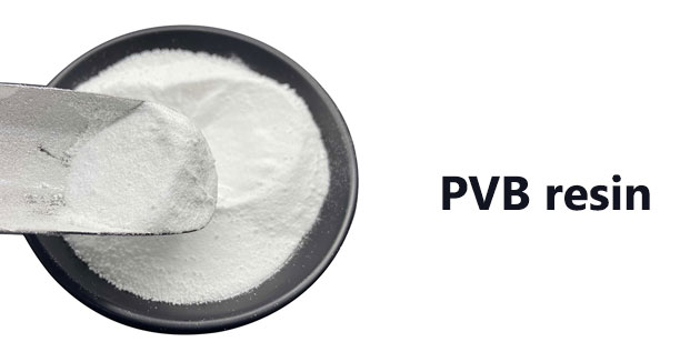 เรซิน PVB (Polyvinyl Butyral Resin) คืออะไร?